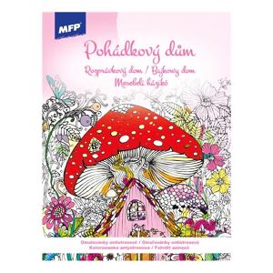 MFP Omalovánky antistresové Pohádkový dům