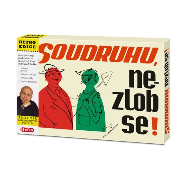 Efko Súdruh, Nehnevaj sa!